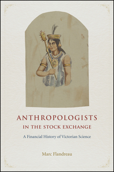 Hardcover Anthropologists in the Stock Exchange: A Financial History of Victorian Science Book