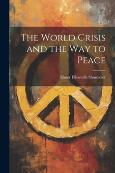 Paperback The World Crisis and the way to Peace Book