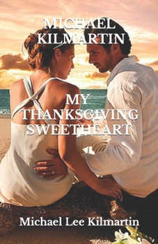 Paperback My Thanksgiving Sweetheart: A Love Story Book