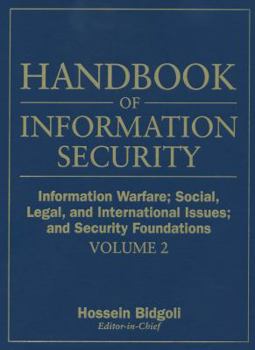 Hardcover Handbook of Information Security, Information Warfare, Social, Legal, and International Issues and Security Foundations Book