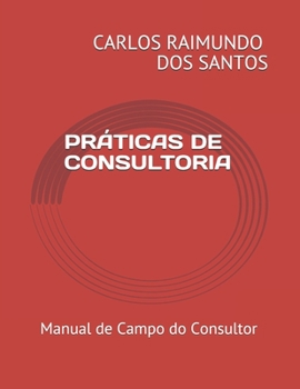 Paperback Pr?ticas de Consultoria: Manual de Campo do Consultor [Portuguese] Book