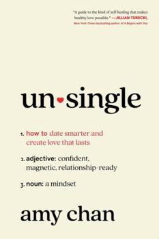 Paperback Unsingle: How to Date Smarter and Create Love That Lasts Book