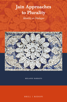 Paperback Jain Approaches to Plurality: Identity as Dialogue Book