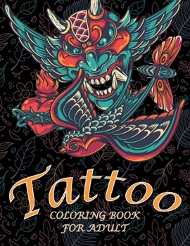 Paperback Tattoo Coloring Book For Adults: Coloring Book With The Most Amazing and Tattoo Designs for Adult Book