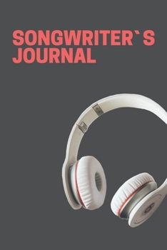 Paperback Songwriter`s Journal: Musician`s Notebook / Diary for your lyrics and ideas - 120 Pages - 6x9 - Lined Book