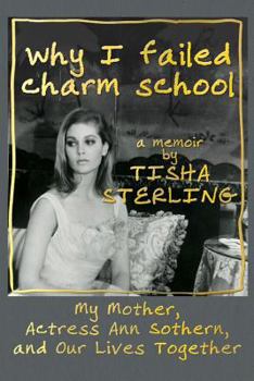 Paperback Why I Failed Charm School: A Memoir by Tisha Sterling Book