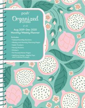 Calendar Posh: Organized Living 17-Month 2019-2020 Monthly/Weekly Planner Calendar: Dragonfruity Book