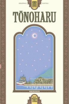 Tonoharu: Part Three - Book #3 of the Tonoharu