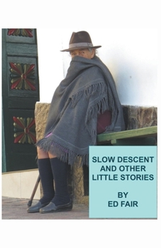 Paperback Slow Descent and Other Little Stories Book