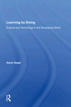 Paperback Learning by Doing: Science and Technology in the Developing World Book