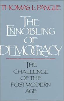 Paperback The Ennobling of Democracy: The Challenge of the Postmodern Age Book