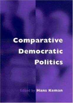 Paperback Comparative Democratic Politics: A Guide to Contemporary Theory and Research Book