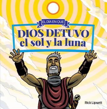 Paperback El día en que Dios detuvo el sol y la luna (Spanish Edition) [Spanish] Book