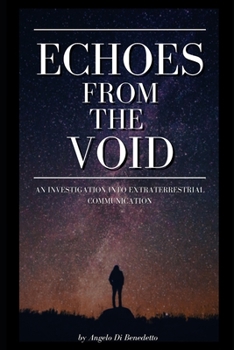 Paperback Echoes from the Void: An Investigation into Extraterrestrial Communication Book