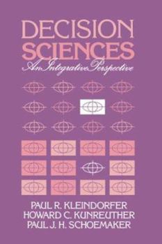 Hardcover Decision Sciences: An Integrative Perspective Book