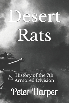 Desert Rats: History of the 7th Armored Division