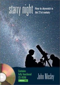 Hardcover Starry Night: How to Sky Watch in the 21st Century -- CD ROM [With CD-ROM] Book