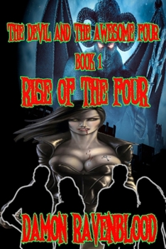 Paperback The Devil and the Awesome Four Book 1: Rise OF The Four Book