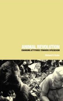 Paperback Animal Revolution: Changing Attitudes Towards Speciesism Book