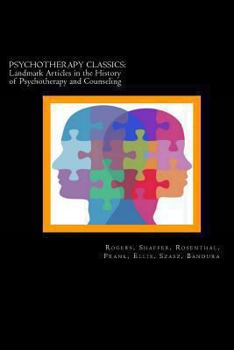 Paperback Psychotherapy Classics: Landmark Articles in the History of Psychotherapy and Counseling Book