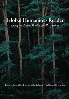 Paperback Global Humanities Reader: Volume 1 - Engaging Ancient Worlds and Perspectives Book