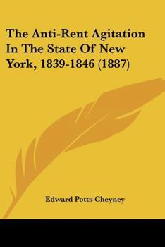 Paperback The Anti-Rent Agitation In The State Of New York, 1839-1846 (1887) Book