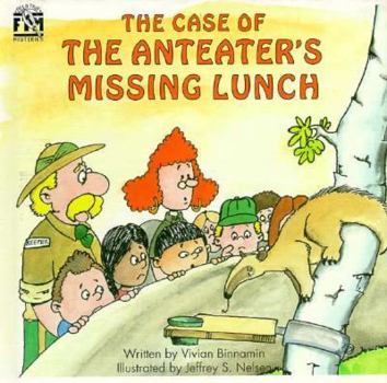 Hardcover The Case of the Anteater's Missing Lunch (Field Trip Mystery Series) Book