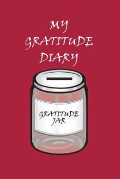 Paperback My Gratitude Diary: Red Cover - Gratitude Day by Day Book for You to Add Your Thanks and More Book