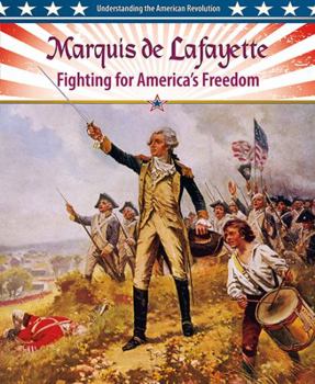 Hardcover Marquis de Lafayette: Fighting for America's Freedom Book