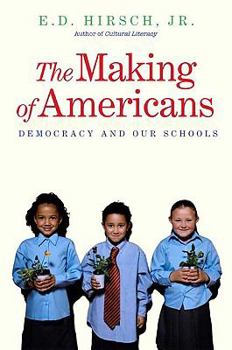 Hardcover The Making of Americans: Democracy and Our Schools Book