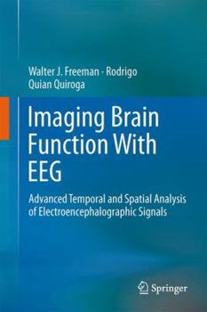 Hardcover Imaging Brain Function with Eeg: Advanced Temporal and Spatial Analysis of Electroencephalographic Signals Book