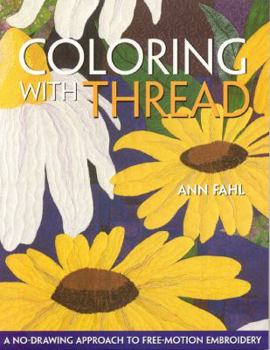 Paperback Coloring with Thread: A No-Drawing Approach to Free-Motion Embroidery Book