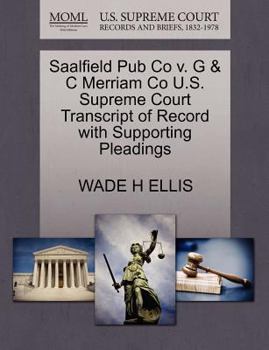 Paperback Saalfield Pub Co V. G & C Merriam Co U.S. Supreme Court Transcript of Record with Supporting Pleadings Book