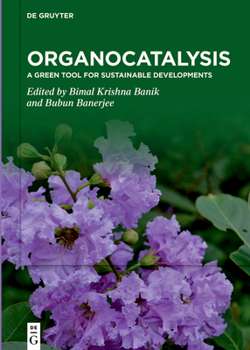 Hardcover Organocatalysis: A Green Tool for Sustainable Developments Book