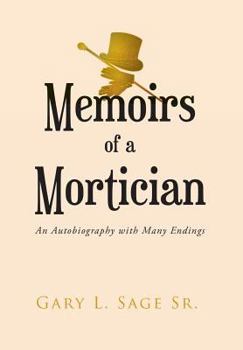 Hardcover Memoirs of a Mortician: An Autobiography with Many Endings Book