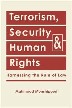 Hardcover Terrorism, Security, and Human Rights: Harnessing the Rule of Law Book