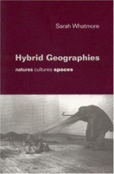 Paperback Hybrid Geographies: Natures Cultures Spaces Book