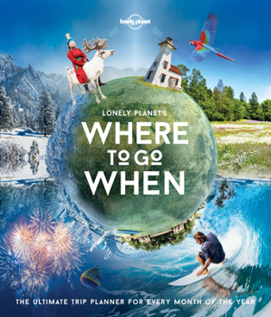 Hardcover Lonely Planet's Where to Go When 1 Book