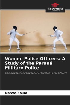 Women Police Officers: A Study of the Paraná Military Police