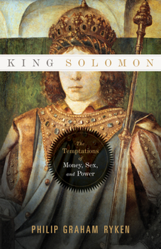 Paperback King Solomon: The Temptations of Money, Sex, and Power Book