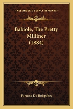 Paperback Babiole, The Pretty Milliner (1884) Book