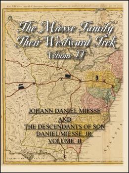 Paperback The Miesse Family and Their Westward Trek Volume II Book