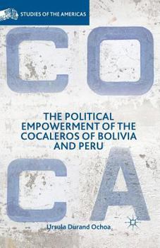 Paperback The Political Empowerment of the Cocaleros of Bolivia and Peru Book
