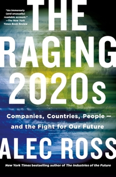 Paperback The Raging 2020s: Companies, Countries, People - And the Fight for Our Future Book