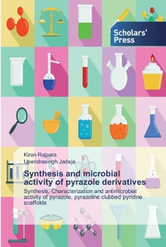 Paperback Synthesis and microbial activity of pyrazole derivatives Book