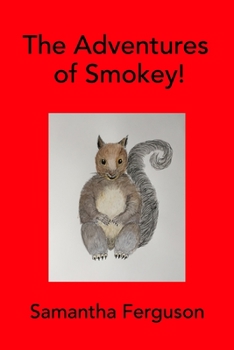 Paperback The Adventures of Smokey! Book