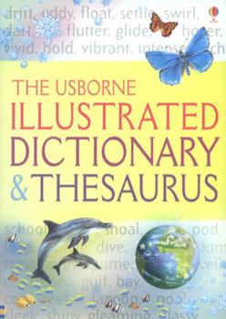 Paperback The Usborne Illustrated Dictionary & Thesaurus. Jane Bingham and Fiona Chandler Book