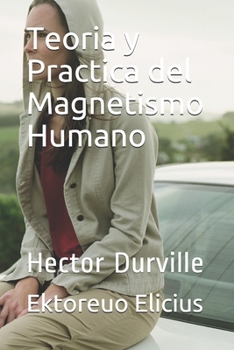 Paperback Teoria y Practica del Magnetismo Humano [Spanish] Book