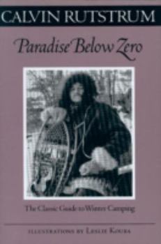 Paperback Paradise Below Zero: The Classic Guide to Winter Camping Book