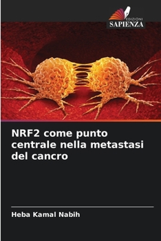 Paperback NRF2 come punto centrale nella metastasi del cancro [Italian] Book